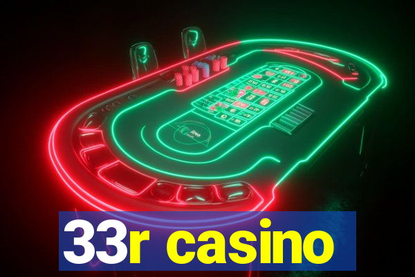 33r casino